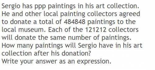 Sergio has ppp paintings in his art collection. He and other local painting collectors agreed to don