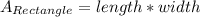 A_{Rectangle} =length *width