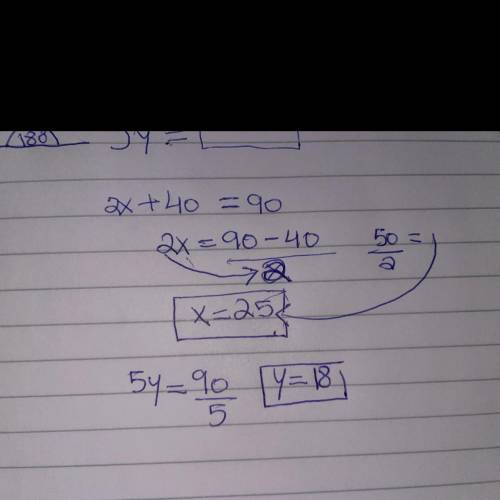 Solve for the value of x and y
5y 2x 40