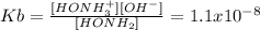 Kb=\frac{[HONH_3^+][OH^-]}{[HONH_2]} =1.1x10^{-8}