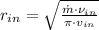 r_{in} = \sqrt{\frac{\dot m\cdot \nu_{in}}{\pi\cdot v_{in}}}