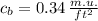c_{b} = 0.34\,\frac{m.u.}{ft^{2}}