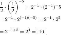 \displaystyle\frac{1}{2}\cdot\left(\frac{1}{2}\right)^{-5}=2^{-1}\cdot(2^{-1})^-5\\\\=2^{-1}\cdot2^{(-1)(-5)}=2^{-1}\cdot2^5\\\\=2^{-1+5}=2^4=\boxed{16}