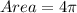 Area = 4\pi