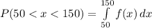 P(50 < x < 150) = \int\limits^{150}_{50} {f(x)} \, dx