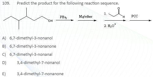 Predict the product for the following reaction sequence.3,4-dimethyl-7-nonanol 3,4-dimethyl-7-nonano
