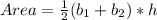 Area = \frac{1}{2}(b_1 + b_2) *h