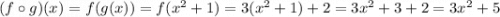 (f \circ g)(x) = f(g(x)) = f(x^2+1) = 3(x^2 + 1) + 2 = 3x^2 + 3 + 2 = 3x^2 + 5