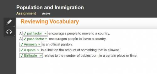 A

encourages people to move to a country.
A 
encourages people to leave a country.
is an official p