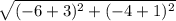\sqrt{(-6+3)^2+(-4+1)^2}