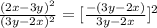 \frac{(2x - 3y)^2}{(3y - 2x)^2} = [\frac{-(3y - 2x)}{3y - 2x}]^2