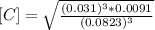 [C]=\sqrt{\frac{(0.031)^3*0.0091}{(0.0823)^3}}