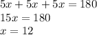 5x+5x+5x= 180\\15x=180\\x= 12