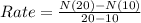 Rate = \frac{N(20)-N(10)}{20 - 10}