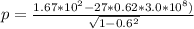 p=\frac{1.67*10^2-27*0.62*3.0*10^8)}{\sqrt{ 1 -0.6^2}}