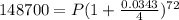 148700 = P(1 + \frac{0.0343}{4})^{72}