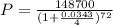 P = \frac{148700}{(1 + \frac{0.0343}{4})^{72}}