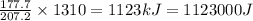 \frac{177.7}{207.2}\times 1310=1123kJ=1123000J