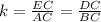 k = \frac{EC}{AC} = \frac{DC}{BC}