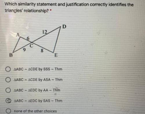 Which similarity statement and justification correctly identifies the triangles'

relationship? *
He