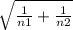 \sqrt{\frac{1}{n1} + \frac{1}{n2}  }
