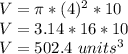 V = \pi * (4) ^ 2 * 10\\V = 3.14 * 16 * 10\\V = 502.4 \ units ^ 3