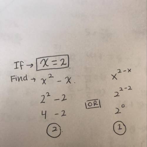If x = 2 calculate the value of x squared- x
