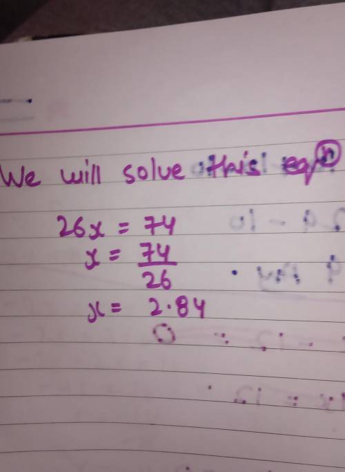 How do you solve this equation 26x=74