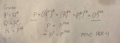 If p=q^r , q=r^p , r=p^q.then prove:  p×q×r=1.​