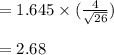 = 1.645 \times (\frac{4}{\sqrt{26}})\\\\=2.68