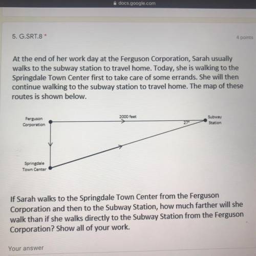 At the end of her work day at the Ferguson Corporation, Sarah usually

walks to the subway station t