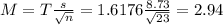 M = T\frac{s}{\sqrt{n}} = 1.6176\frac{8.73}{\sqrt{23}} = 2.94