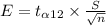 E=t_{\alpha 12}\times \frac{S}{\sqrt{n} }