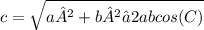c = \sqrt{a²+b²−2abcos(C)}
