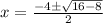 x=\frac{-4\pm\sqrt{16-8}}{2}