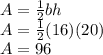 A=\frac{1}{2} bh\\A=\frac{1}{2} (16)(20)\\A=96