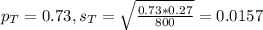 p_T = 0.73, s_T = \sqrt{\frac{0.73*0.27}{800}} = 0.0157