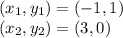 (x_1 , y_1) = (-1 , 1)\\(x_2 , y_2) = (3 , 0)