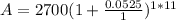 A = 2700(1 + \frac{0.0525}{1})^{1*11}