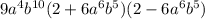 9a^4b^{10}(2+6a^6b^5)(2-6a^6b^5)