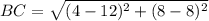 BC = \sqrt{(4 - 12)^2 + (8 - 8)^2