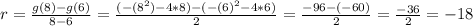 r = \frac{g(8) - g(6)}{8 - 6} = \frac{(-(8^2) - 4*8) - (-(6)^2 - 4*6)}{2} = \frac{-96 - (-60)}{2}  = \frac{-36}{2} = -18