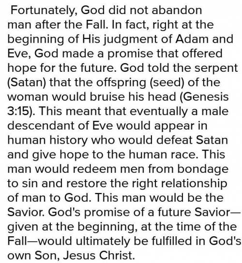 Please help!!
explain how God gave Adam and Eve hope in the midst of the Fall.