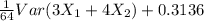 \frac{1}{64} Var( {3X_{1} + 4X_{2}  }) + 0.3136