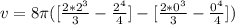 v = 8\pi ([ \frac{2*2^{3}}{3} - \frac{2^{4}}{4} ] - [ \frac{2*0^{3}}{3} - \frac{0^{4}}{4} ])