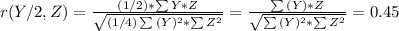 r(Y/2, Z) =  \frac{ (1/2)*\sum{Y*Z}}{\sqrt{ (1/4)\sum{(Y)^2}* \sum{Z^2}}} =  \frac{ \sum{(Y)*Z}}{ \sqrt{\sum{(Y)^2}* \sum{Z^2}}} = 0.45