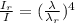 \frac{I_r}{I}=(\frac{\lambda}{\lambda_r} )^4