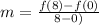 m = \frac{f(8) - f(0)}{8 - 0)}