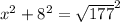 x^{2} +8^{2} =\sqrt{177} ^{2}
