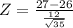 Z = \frac{27 - 26}{\frac{12}{\sqrt{35}}}